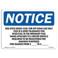 thumbnail image 1 of OSHA Notice Sign - Red Dyed Diesel Fuel For Off Road Use Only | Plastic Sign | Protect Your Business, Work Site, Warehouse & Shop Area |  Made in the USA, 1 of 5