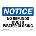 thumbnail image 1 of OSHA Notice Sign - No Refunds Due To Weather Closing | Plastic Sign | Protect Your Business, Construction Site, Warehouse & Shop Area |  Made in the USA, 1 of 5