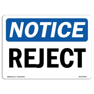 OSHA Notice Sign - Reject | Decal | Protect Your Business, Construction Site, Warehouse & Shop Area |  Made in the USA