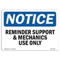 thumbnail image 1 of OSHA Notice Sign - Reminder Support And Mechanics Use Only | Decal | Protect Your Business, Construction Site |  Made in the USA, 1 of 4