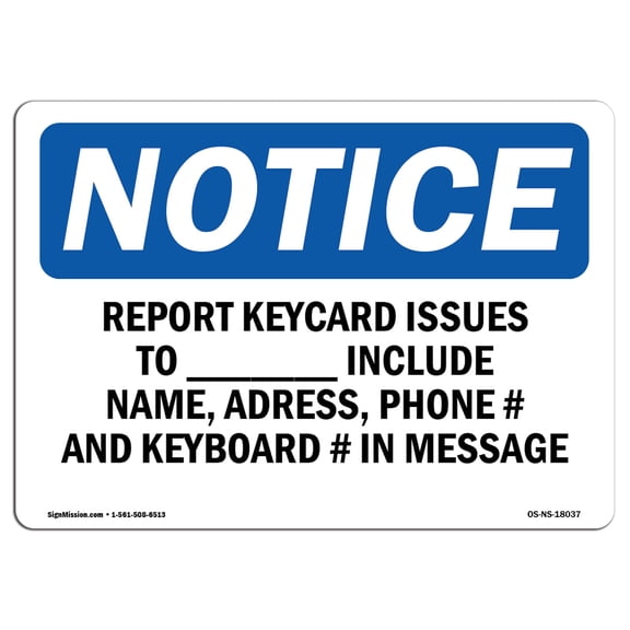 OSHA Notice Sign - Report Keycard Issues To ____ Include Name | Plastic Sign | Protect Your Business Work Site Warehouse & Shop Area |  Made in the USA