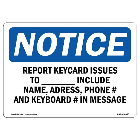 OSHA Notice Sign - Report Keycard Issues To ____ Include Name | Plastic Sign | Protect Your Business Work Site Warehouse & Shop Area |  Made in the USA