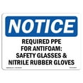 thumbnail image 1 of OSHA Notice Sign - Required PPE For Antifoam Safety Glasses | Plastic Sign | Protect Your Business, Work Site, Warehouse & Shop Area |  Made in the USA, 1 of 5