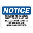 thumbnail image 1 of OSHA Notice Sign - Required PPE To Enter Safety Shoes Hard | Decal | Protect Your Business Construction Site |  Made in the USA, 1 of 4