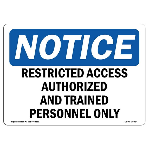 OSHA Notice Sign - Restricted Access Authorized And Trained | Decal | Protect Your Business, Construction Site | Made in the USA