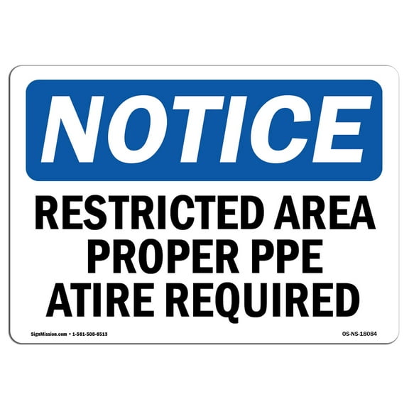 OSHA Notice Sign - Restricted Area Proper O.R. Attire Required | Plastic Sign | Protect Your Business, Work Site, Warehouse & Shop Area |  Made in the USA