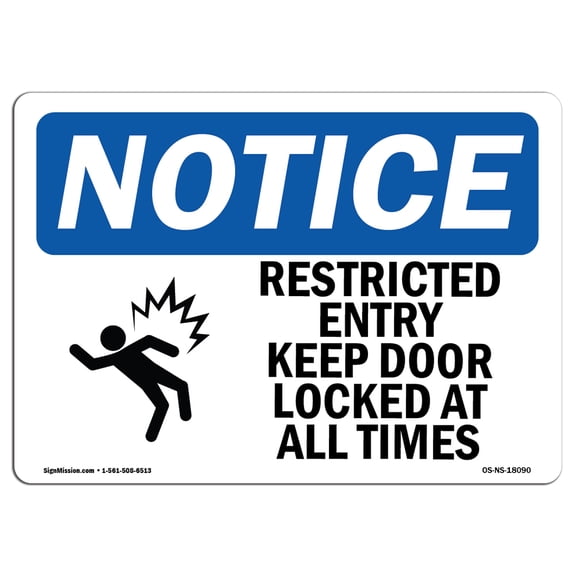 OSHA Notice Sign - Restricted Entry Keep Door Locked Sign With Symbol | Decal | Protect Your Business, Work Site | Made in the USA