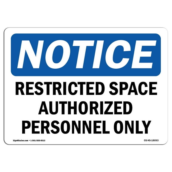 OSHA Notice Sign - Restricted Space Authorized Personnel Only | Plastic Sign | Protect Your Business, Work Site, Warehouse & Shop Area |  Made in the USA