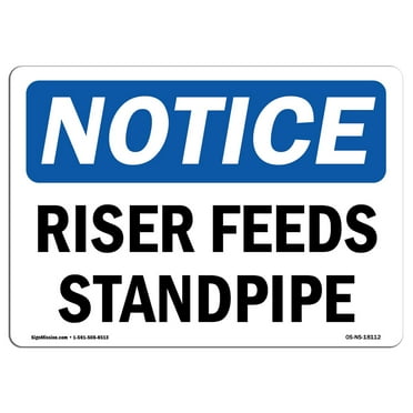 OSHA Notice Sign - Riser Feeds Standpipe | Decal | Protect Your Business, Construction Site, Warehouse & Shop Area |  Made in the USA