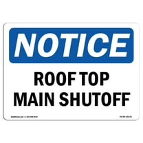 OSHA Notice Sign - Roof Top Main Shutoff | Decal | Protect Your Business, Construction Site, Warehouse & Shop Area |  Made in the USA