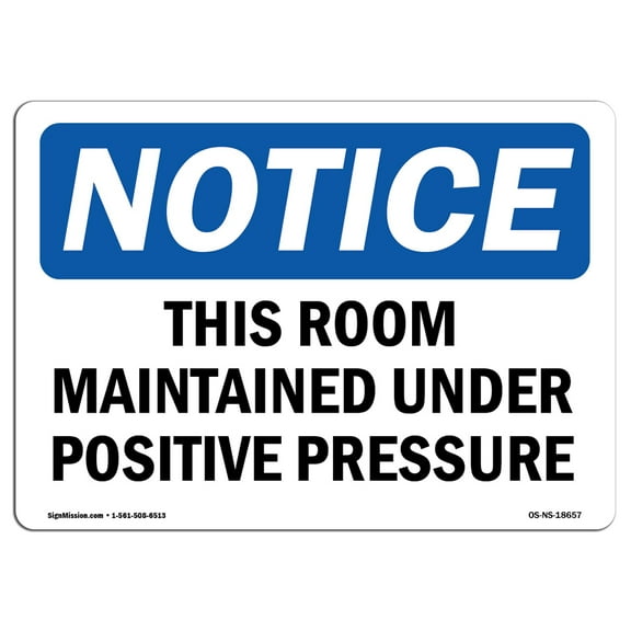 OSHA Notice Sign - This Room Maintained Under Positive Pressure | Plastic Sign | Protect Your Business, Work Site, Warehouse & Shop Area | Made in the USA