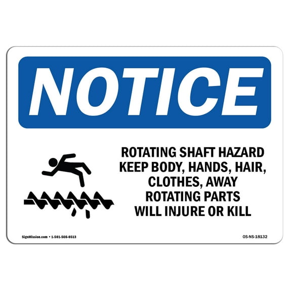 OSHA Notice Sign - Rotating Shaft Hazard Keep Body Sign With Symbol | Decal | Protect Your Business Construction Site | Made in the USA