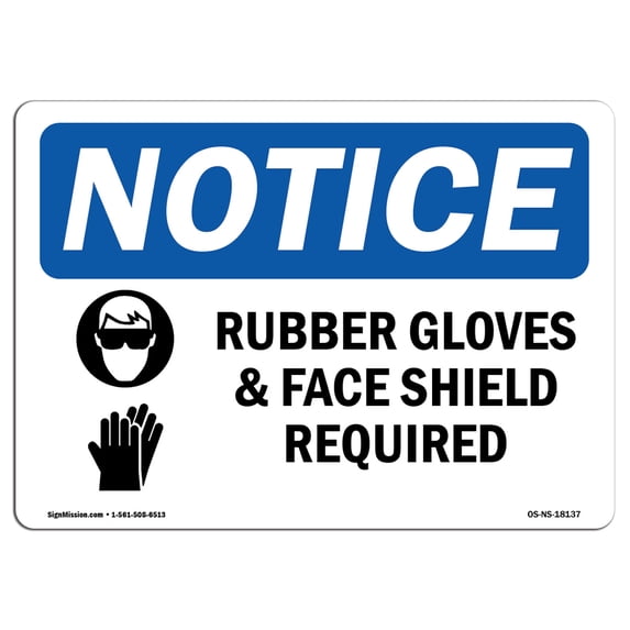OSHA Notice Sign - Rubber Gloves & Face Shield Required Sign With Symbol | Decal | Protect Your Business, Work Site | Made in the USA