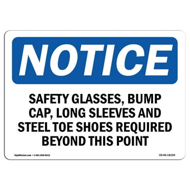 OSHA Notice Sign - Safety Glasses Bump Cap Long Sleeves And | Decal | Protect Your Business Construction Site |  Made in the USA