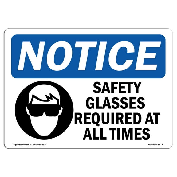 OSHA Notice Sign - Safety Glasses Required At All Times Sign With Symbol | Decal | Protect Your Business, Work Site |  Made in the USA