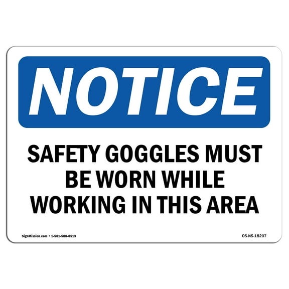 OSHA Notice Sign - Safety Goggles Must Be Worn While Working | Decal | Protect Your Business, Construction Site |  Made in the USA