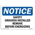 thumbnail image 1 of OSHA Notice Sign - Safety Grounds Installed Remove Before Energizing |  Aluminum Sign | Protect Your Business, Work Site, Warehouse & Shop |  Made in the USA, 1 of 6