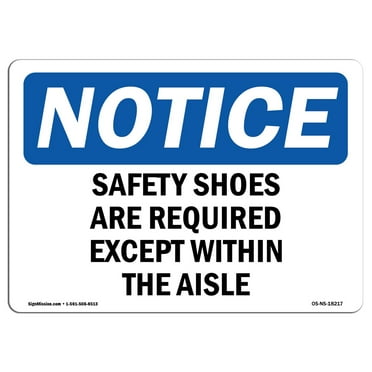 OSHA Notice Sign - Safety Shoes Required Except Within The Aisles | Plastic Sign | Protect Your Business, Work Site, Warehouse |  Made in the USA