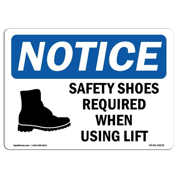 OSHA Notice Sign - Safety Shoes Required When Using Lift | Plastic Sign | Protect Your Business, Construction Site, Warehouse & Shop Area | Made in the USA