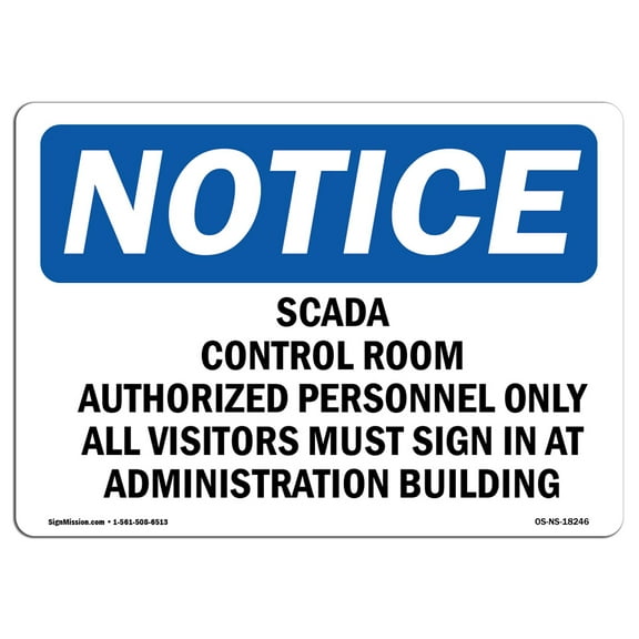 OSHA Notice Sign - Scada Control Room Authorized Personnel | Plastic Sign | Protect Your Business, Work Site, Warehouse & Shop Area | Â Made in the USA