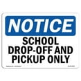 thumbnail image 1 of OSHA Notice Sign - School Drop-Off & Pickup Only, 1 of 1