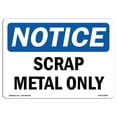 thumbnail image 1 of OSHA Notice Sign - Scrap Metal Only, 1 of 1