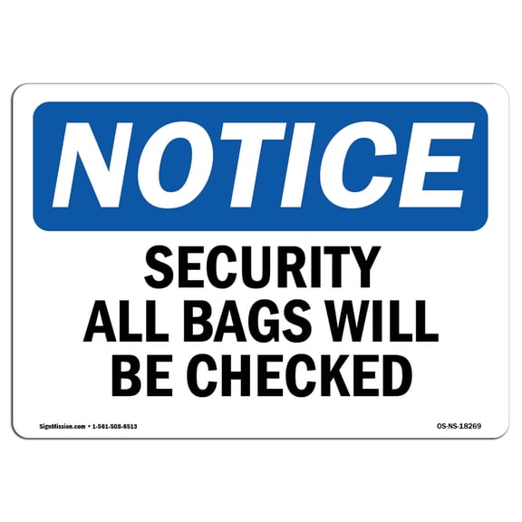 OSHA Notice Sign - Security All Bags Will Be Checked | Plastic Sign | Protect Your Business, Construction Site, Warehouse & Shop Area |  Made in the USA