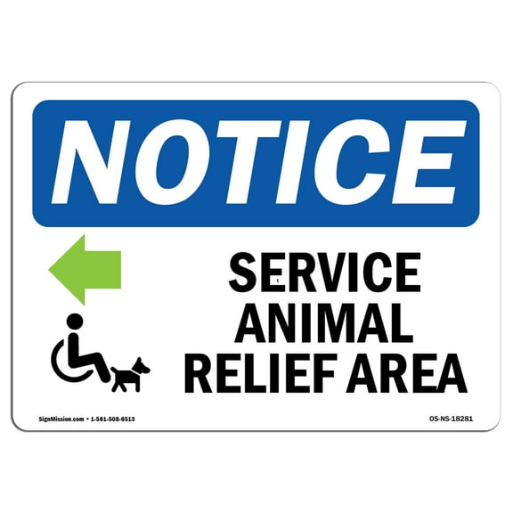 OSHA Notice Sign - Service Animal Relief Area [Left | Plastic Sign | Protect Your Business, Construction Site, Warehouse & Shop Area |  Made in the USA