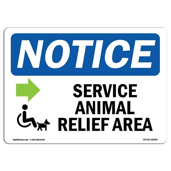 OSHA Notice Sign - Service Animal Relief Area [Right | Plastic Sign | Protect Your Business, Construction Site, Warehouse & Shop Area | Made in the USA