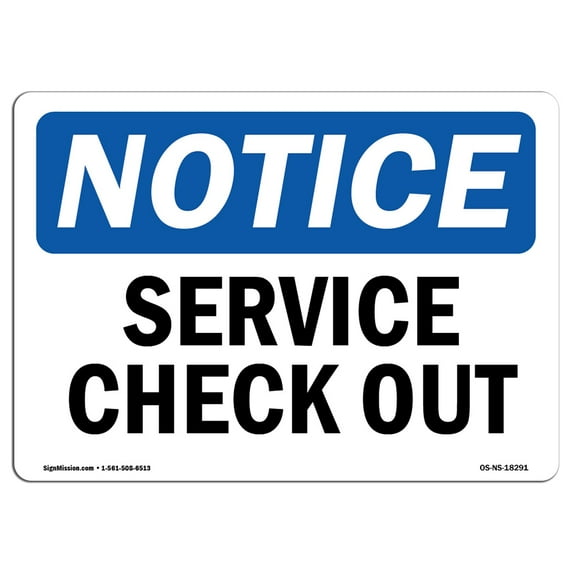 OSHA Notice Sign - Service Check Out | Decal | Protect Your Business, Construction Site, Warehouse & Shop Area | Made in the USA