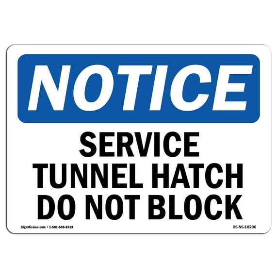 OSHA Notice Sign - Service Tunnel Hatch Do Not Block | Decal | Protect Your Business, Construction Site, Warehouse | Made in the USA