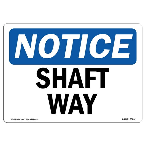 OSHA Notice Sign - Shaft Way | Plastic Sign | Protect Your Business, Construction Site, Warehouse & Shop Area |  Made in the USA