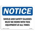 thumbnail image 1 of OSHA Notice Sign - Shield And Safety Glasses Must Be Worn With | Decal | Protect Your Business, Construction Site |  Made in the USA, 1 of 4