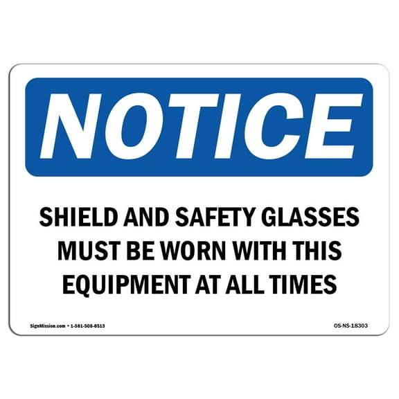 OSHA Notice Sign - Shield And Safety Glasses Must Be Worn With | Decal | Protect Your Business, Construction Site |  Made in the USA