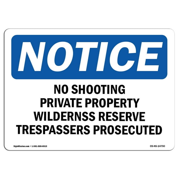 OSHA Notice Sign - No Shooting Private Property Wilderness | Plastic Sign | Protect Your Business, Work Site, Warehouse & Shop Area | Made in the USA