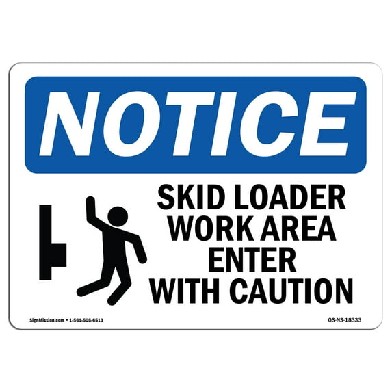OSHA Notice Sign - Skid Loader Work Area Enter | Plastic Sign | Protect Your Business, Construction Site, Warehouse & Shop Area | Made in the USA