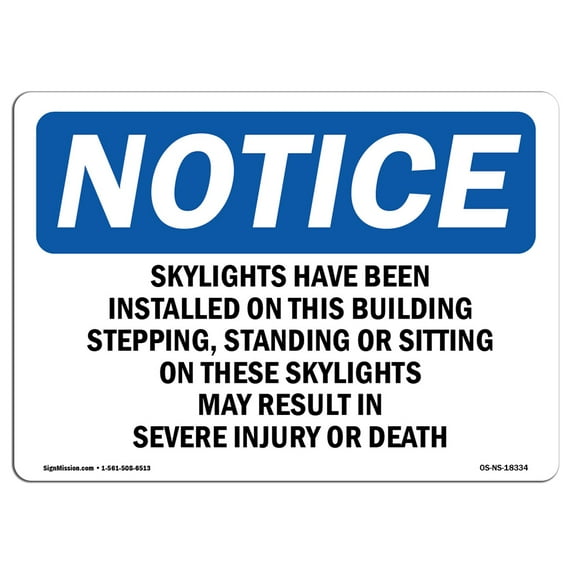 OSHA Notice Sign - Skylights Have Been Installed On This Building | Decal | Protect Your Business, Construction Site | Made in the USA