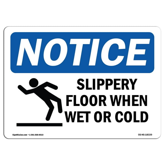 OSHA Notice Sign - Slippery Floor When Wet Or Cold Sign With Symbol | Decal | Protect Your Business, Construction Site | Made in the USA
