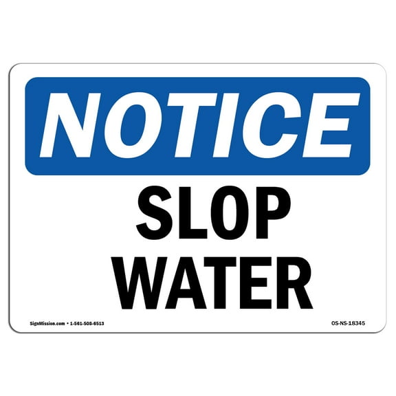 OSHA Notice Sign - Slop Water | Plastic Sign | Protect Your Business, Construction Site, Warehouse & Shop Area |  Made in the USA