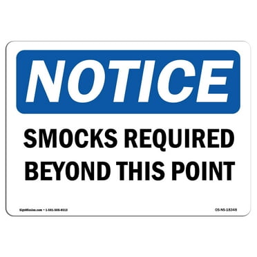 OSHA Notice Sign - Smocks Required Beyond This Point | Plastic Sign | Protect Your Business, Construction Site, Warehouse & Shop Area |  Made in the USA