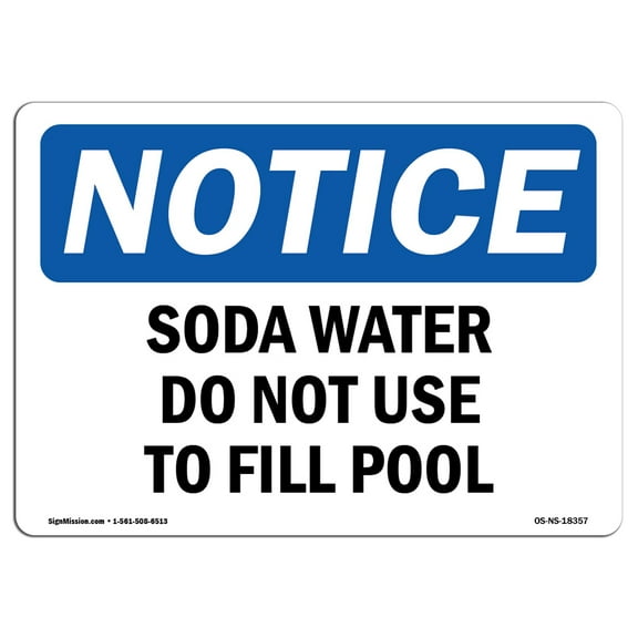 OSHA Notice Sign - Soft Water Do Not Use To Fill Pool | Plastic Sign | Protect Your Business, Construction Site, Warehouse & Shop Area | Â Made in the USA