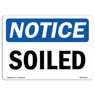 OSHA Notice Sign - Soiled | Plastic Sign | Protect Your Business, Construction Site, Warehouse & Shop Area |  Made in the USA