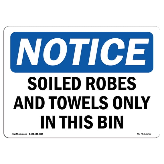 OSHA Notice Sign - Soiled Robes And Towels Only In This Bin | Plastic Sign | Protect Your Business, Work Site, Warehouse & Shop Area | Made in the USA