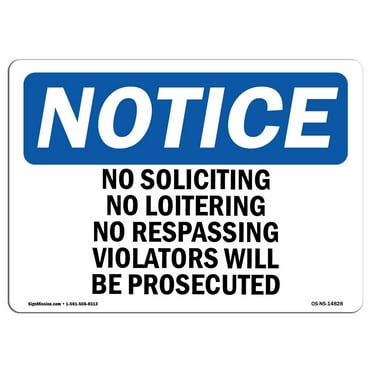 OSHA Notice Sign - No Soliciting No Loitering No Trespassing | Plastic Sign | Protect Your Business, Work Site, Warehouse & Shop Area |  Made in the USA