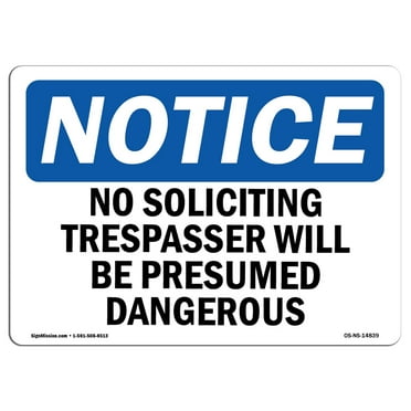 OSHA Notice Sign - No Soliciting Trespassers Will Be Presumed | Plastic Sign | Protect Your Business, Work Site, Warehouse & Shop Area |  Made in the USA