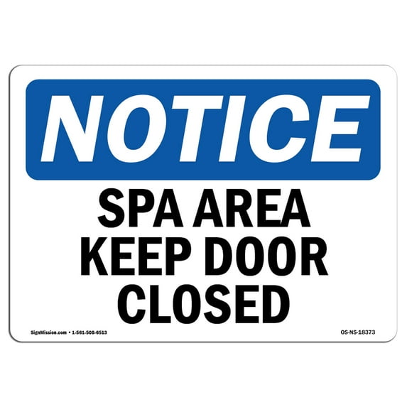 OSHA Notice Sign - Spa Area Keep Door Closed | Decal | Protect Your Business, Construction Site, Warehouse & Shop Area | Made in the USA