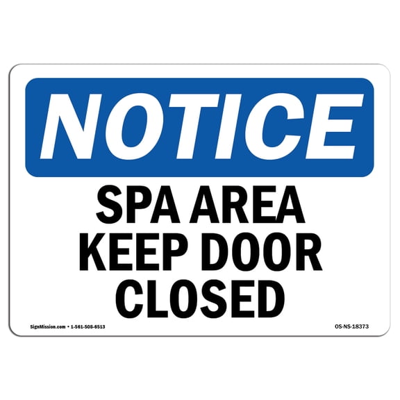 OSHA Notice Sign - Spa Area Keep Door Closed | Plastic Sign | Protect Your Business, Construction Site, Warehouse & Shop Area |  Made in the USA