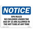 thumbnail image 1 of OSHA Notice Sign - Spa Rules No Children Under The Age Of 13 | Plastic Sign | Protect Your Business, Work Site, Warehouse & Shop Area |  Made in the USA, 1 of 5
