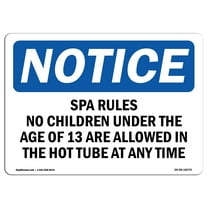 OSHA Notice Sign - Spa Rules No Children Under The Age Of 13 | Decal | Protect Your Business, Construction Site |  Made in the USA