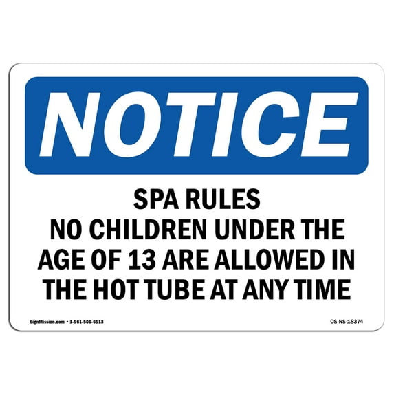 OSHA Notice Sign - Spa Rules No Children Under The Age Of 13 | Decal | Protect Your Business, Construction Site | Made in the USA